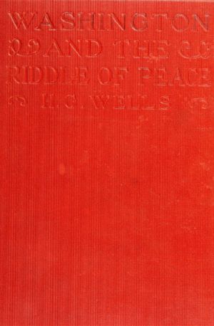 [Gutenberg 58877] • Washington and the Riddle of Peace